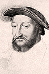 Francis I of Angouleme 1494-1547